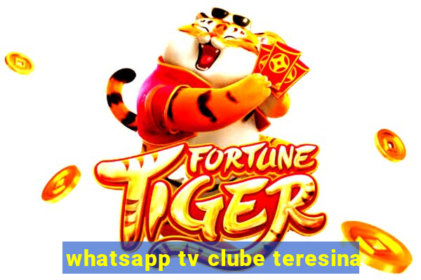 whatsapp tv clube teresina